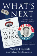 Portada de What's Next: A Backstage Pass to the West Wing, Its Cast and Crew, and Its Enduring Legacy of Service