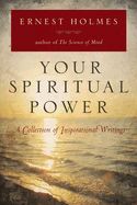 Portada de Your Spiritual Power: A Collection of Inspirational Writings