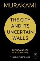 Portada de THE CITY AND ITS UNCERTAIN WALLS