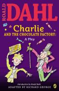 Portada de Charlie and the Chocolate Factory: A Play