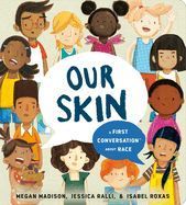 Portada de Our Skin: A First Conversation about Race