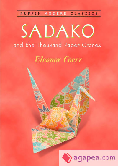 Sadako and the Thousand Paper Cranes (Puffin Modern Classics)