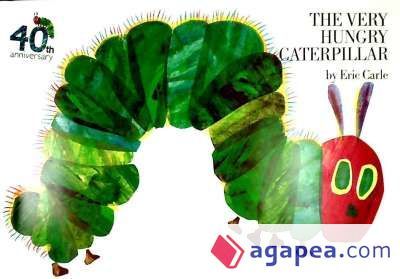 The Very Hungry Caterpillar The Very Hungry Caterpillar