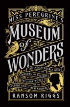 Portada de Miss Peregrine's Museum of Wonders (Ebook)