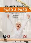 Pensi&oacute;n de jubilaci&oacute;n. Paso a paso: Gu&iacute;a paso a paso para conocer las claves de la pensi&oacute;n de jubilaci&oacute;n contributiva