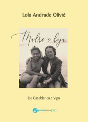 Portada de Madre e hija. De Casablanca a Vigo