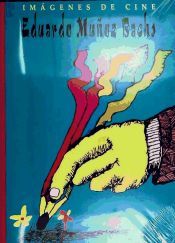 Portada de Im&aacute;genes de cine : Eduardo Mu&ntilde;oz Bachs (Valencia 1937-La Habana 2001)