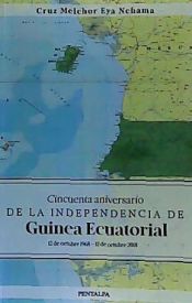 Portada de Cincuenta aniversario de la independencia de Guinea Ecuatorial