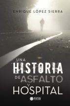 Portada de Una historia de asfalto y hospital (Ebook)