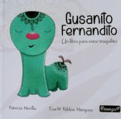 Portada de GUSANITO FERNANDITO: UN LIBRO PARA ESTAR TRANQUILITO