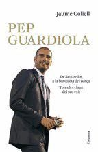 Portada de Pep Guardiola. De Santpedor a la banqueta del Camp Nou (Ebook)