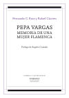 Pepa Vargas, memoria de una mujer flamenca