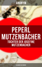 Portada de Peperl Mutzenbacher - Tochter der Josefine Mutzenbacher (Klassiker der Erotik) (Ebook)