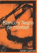 Portada de BLANCO Y NEGRO DE MONTAJE