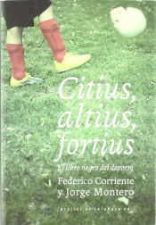 Portada de CITIUS ALTIUS FORTIUS. EL LIBRO NEGRO DEL DEPORTE