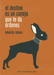 Portada de El destino es un conejo que te da órdenes