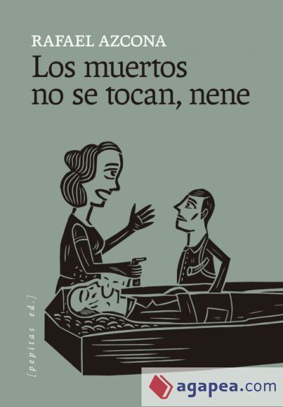 Los muertos no se tocan, nene Los muertos no se tocan, nene