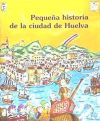 Pequeña historia de la ciudad de Huelva