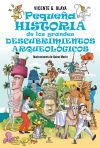 Pequeña historia de los grandes descubrimientos arqueológicos