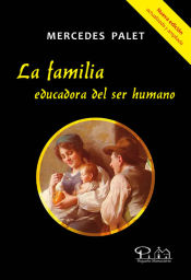 Portada de La familia, educadora del ser humano