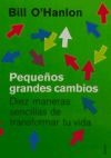 Pequeños grandes cambios: diez maneras sencillas de transformar tu vida