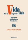 Per la vida es perd la vida