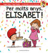 Per molts anys, Elisabet!