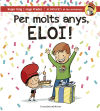 Per molts anys, Eloi!