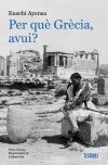 Per qu&egrave; Gr&egrave;cia, avui?
