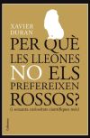 Per què les lleones no els prefereixes rossos?