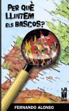 Per qu&eacute; lluitem els bascos?