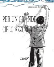 Per un grande cielo azzurro (Ebook)