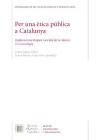 Per una Ètica pública a Catalunya: Implicacions ètiques i socials de la ciència i la tecnologia