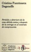 Pérdida Y Deterioro De La Cosa Debida Antes Y Después De La Entrega En El Contrato De Compraventa