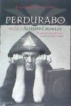Perdurabo: The Life of Aleister Crowley