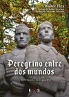 Peregrino entre dos mundos: Una vivencia de la guerra