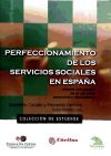 Perfeccionamiento de los servicios sociales en España. Informe con ocasión de la ley sobre autonomía y dependencia.