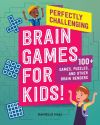 Perfectly Challenging Brain Games for Kids!