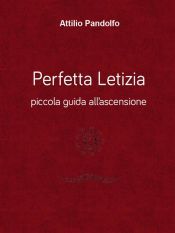 Perfetta Letizia - Piccola guida all'ascensione (Ebook)