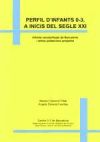 Perfil D'infants 0-3, A Inicis Del Segle Xxi : Infants Escolaritzats De Barcelona I Altres Poblacions Properes