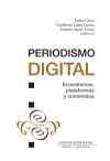 Periodismo digital. Ecosistemas, plataformas y contenidos