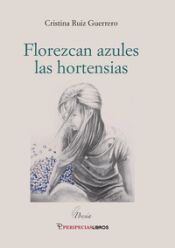 Portada de Florezcan azules las hortensias
