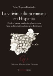 Portada de La vitivinicultura romana en Hispania