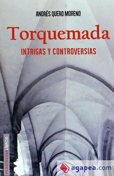 Torquemada: intrigas y controversias