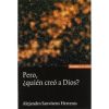 Pero ¿quién creó a Dios?