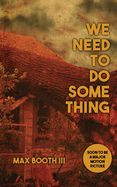 Portada de We Need to Do Something