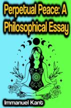Portada de Perpetual Peace: A Philosophical Essay (Ebook)