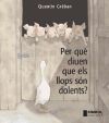 Perquè diuen que els llops són dolents?