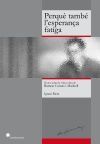 Perqu&egrave; tamb&eacute; l'esperan&ccedil;a fatiga
