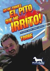 Portada de No me toques el pito que me irrito!